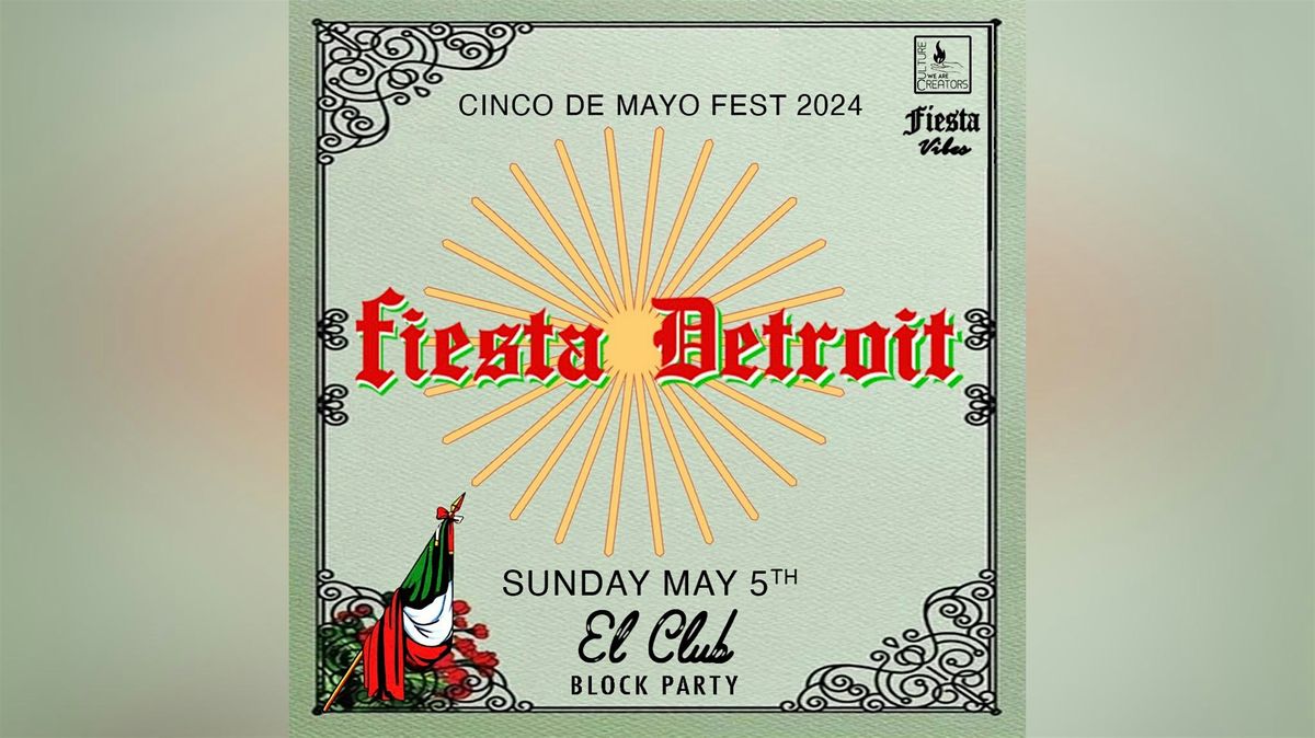 Fiesta Detroit: Annual Cinco De Mayo Festival
