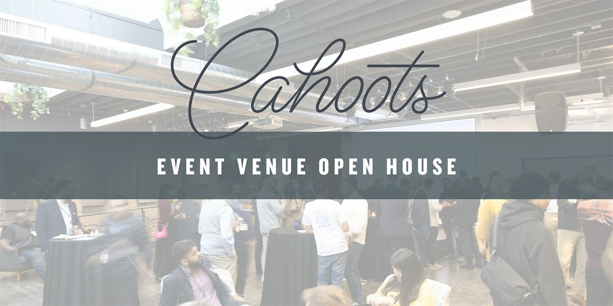Cahoots Event Venue Open House