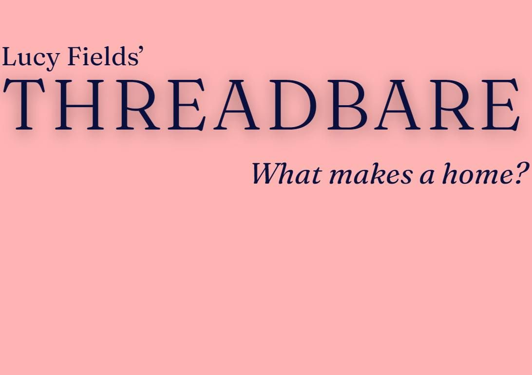 Threadbare: A Public Reading