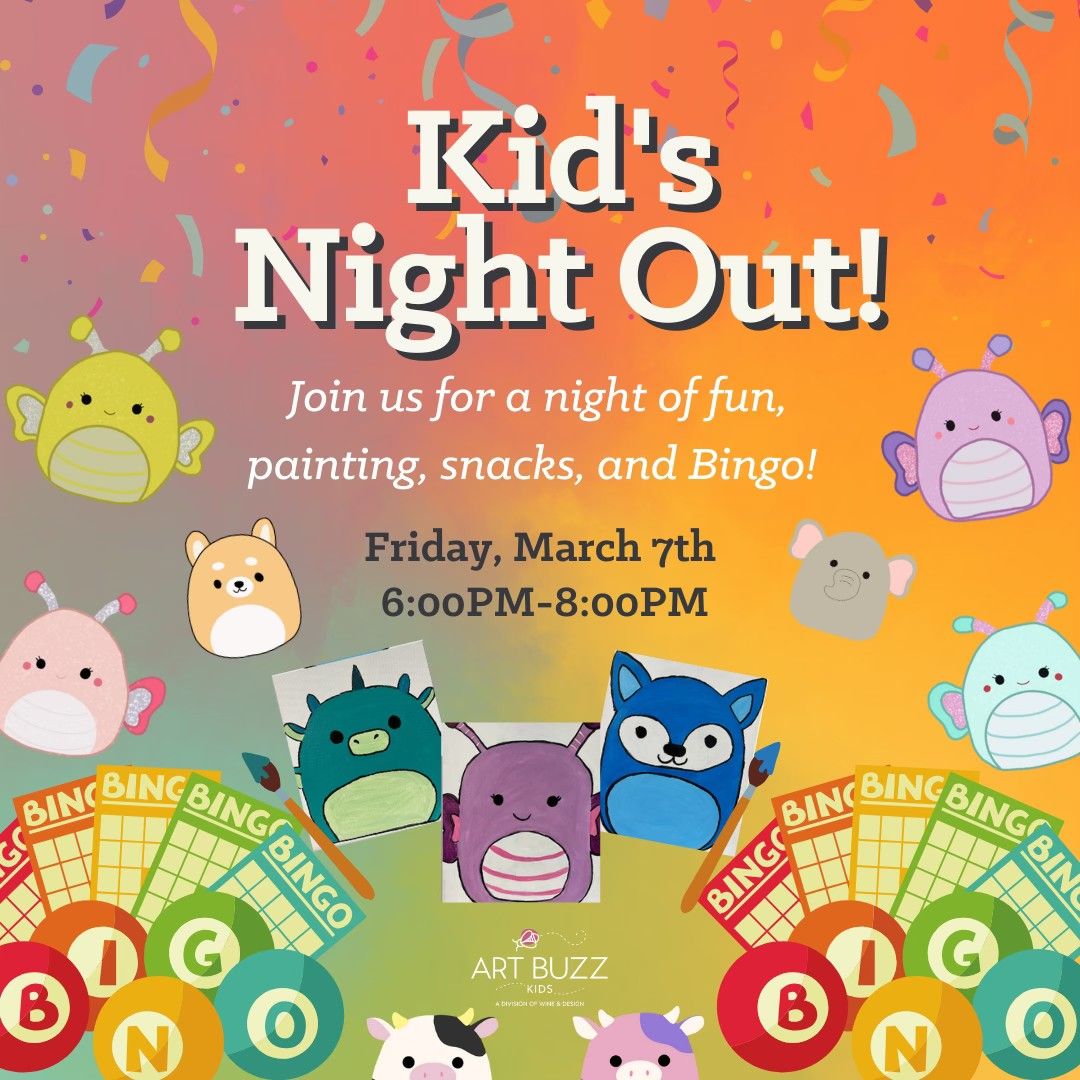 KID'S NIGHT OUT - SQUISHMALLOW BINGO & PAINTING