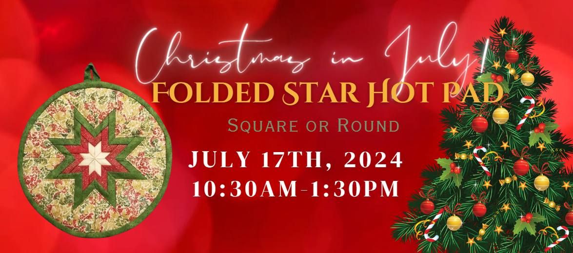Christmas in July - Folded Star Hot Pad