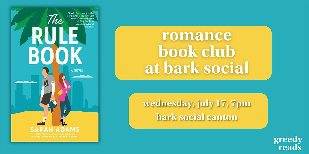 Romance Book Club @ Bark Social: "The Rule Book" by Sarah Adams