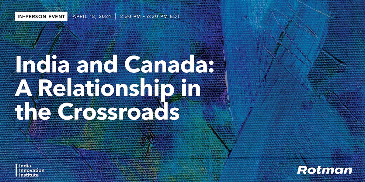 India and Canada: A Relationship in the Crossroads
