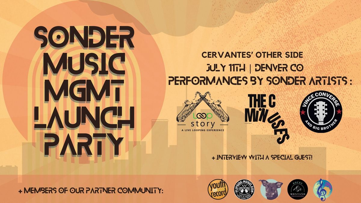 Sonder Music Management Launch Party feat. The C Minuses, Loop Story, & Vince Converse & Big Brother