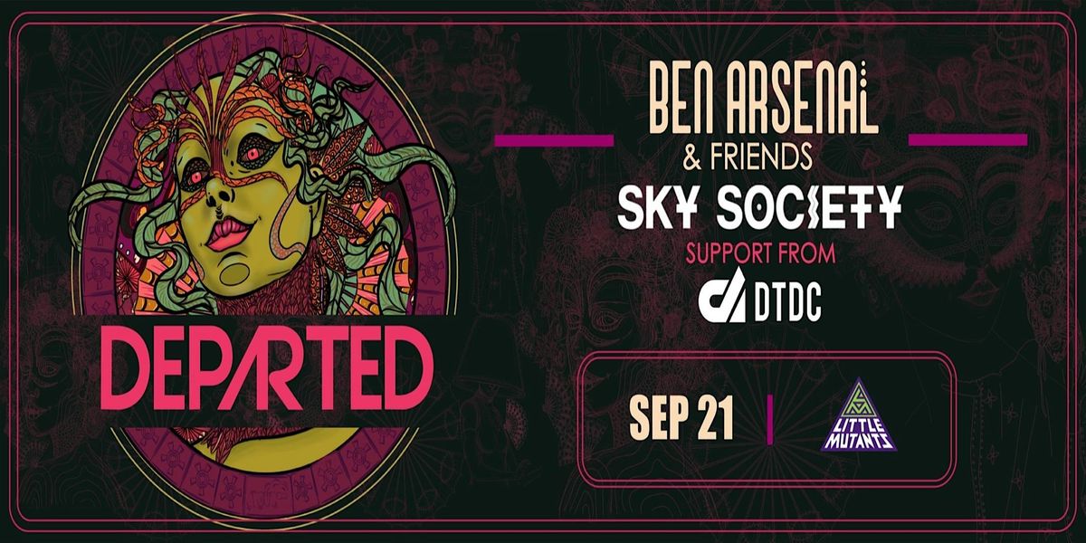 DEPARTED: Ben Arsenal | Sky Society | w\/ support from Deep Tech DC