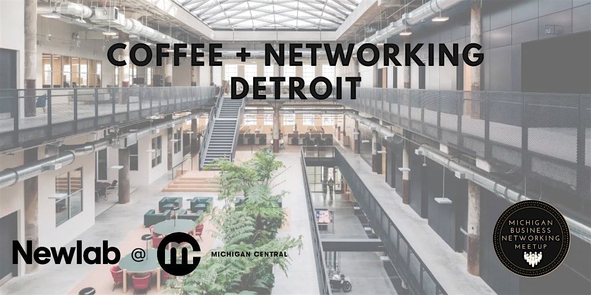 July Coffee Networking at Newlab Detroit
