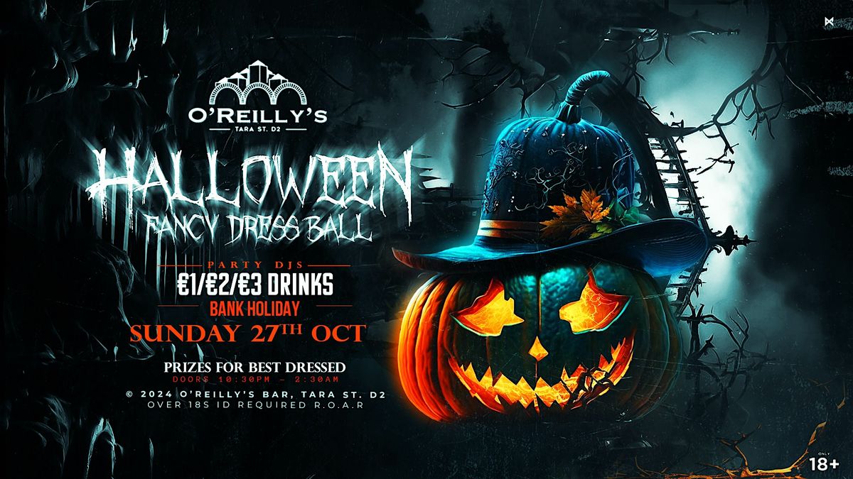 O'Reilly's | Halloween Fancy Dress Ball | BH Sun 27th Oct