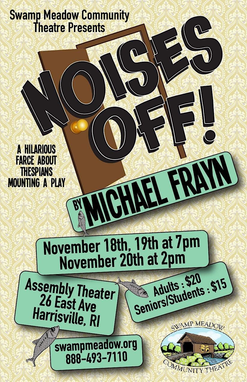 Swamp Meadow Presents NOISES OFF !