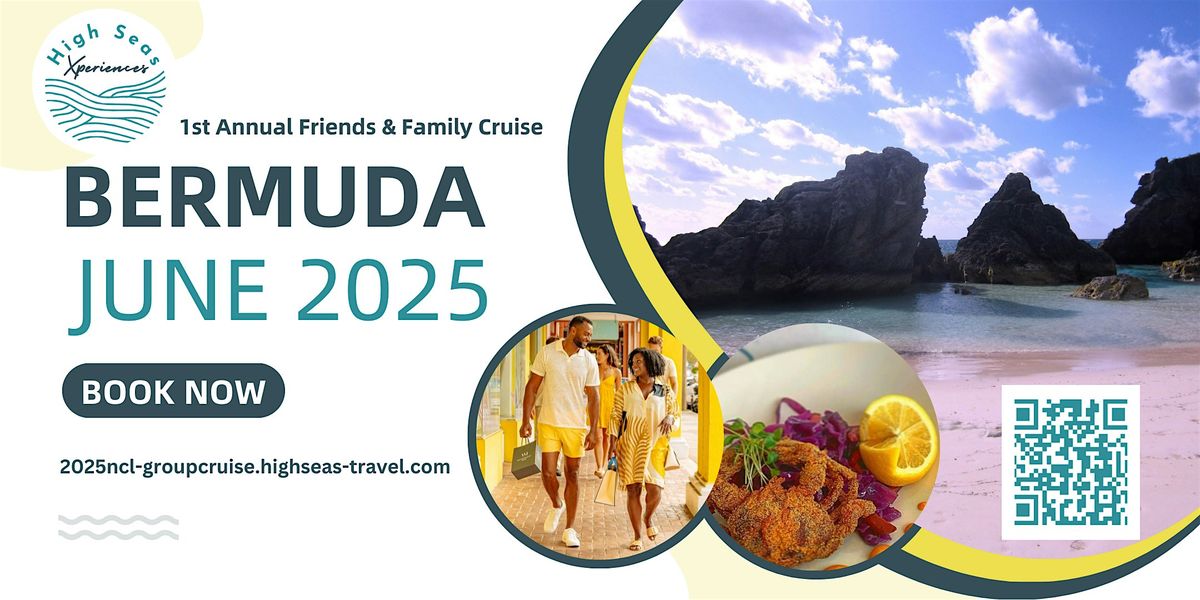 1st Annual Friends & Family Group Cruise to Bermuda