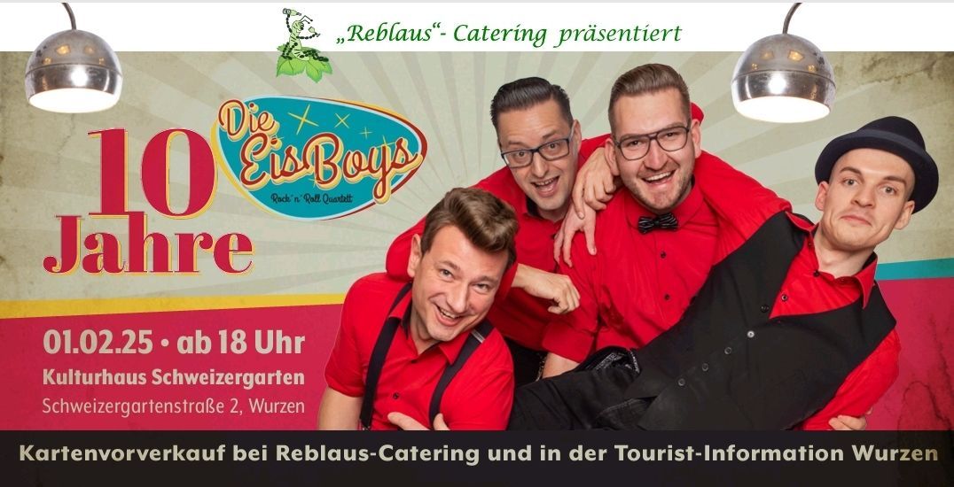 Reblaus-Catering pr\u00e4sentiert... 10 Jahre - Die EisBoys  