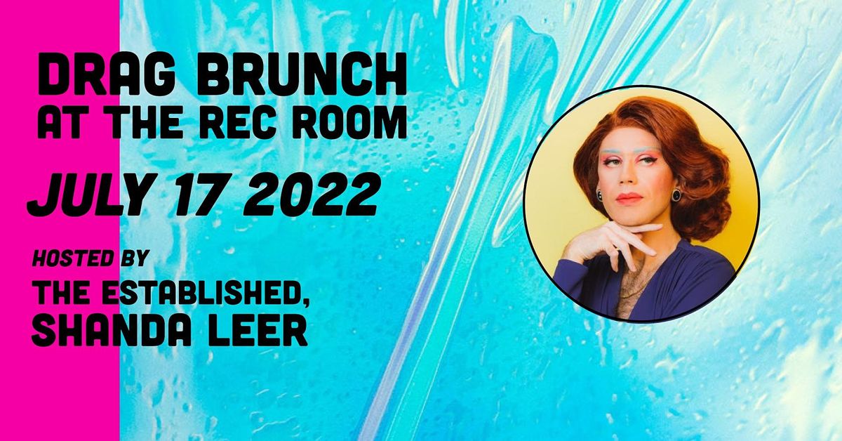 Drag Brunch at The Rec Room Burnaby July 17 2022, The Rec Room at