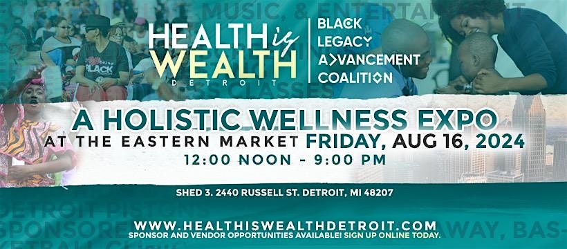 Health Is Wealth Detroit 2024