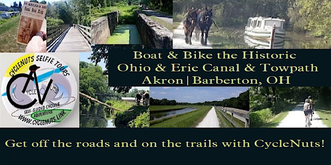 Akron|Barberton, OH - Boat & Bike the Historic Ohio & Erie Canal & Towpath