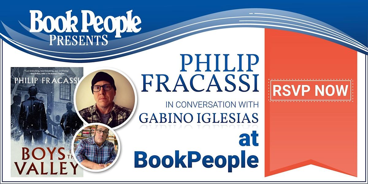BookPeople Presents: Philip Fracassi - Boys In The Valley