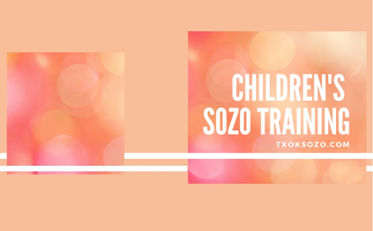 Children's Sozo Training Wylie, TX