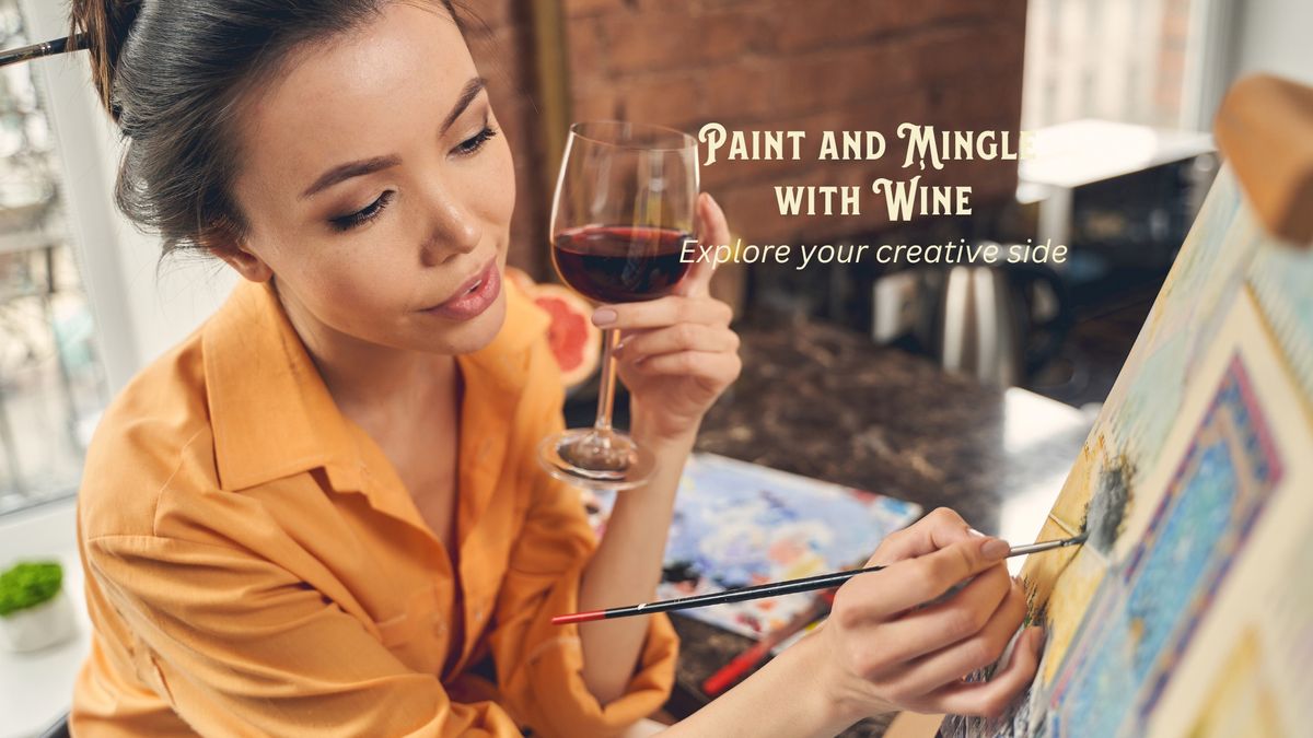 Paint and Mingle with Wine