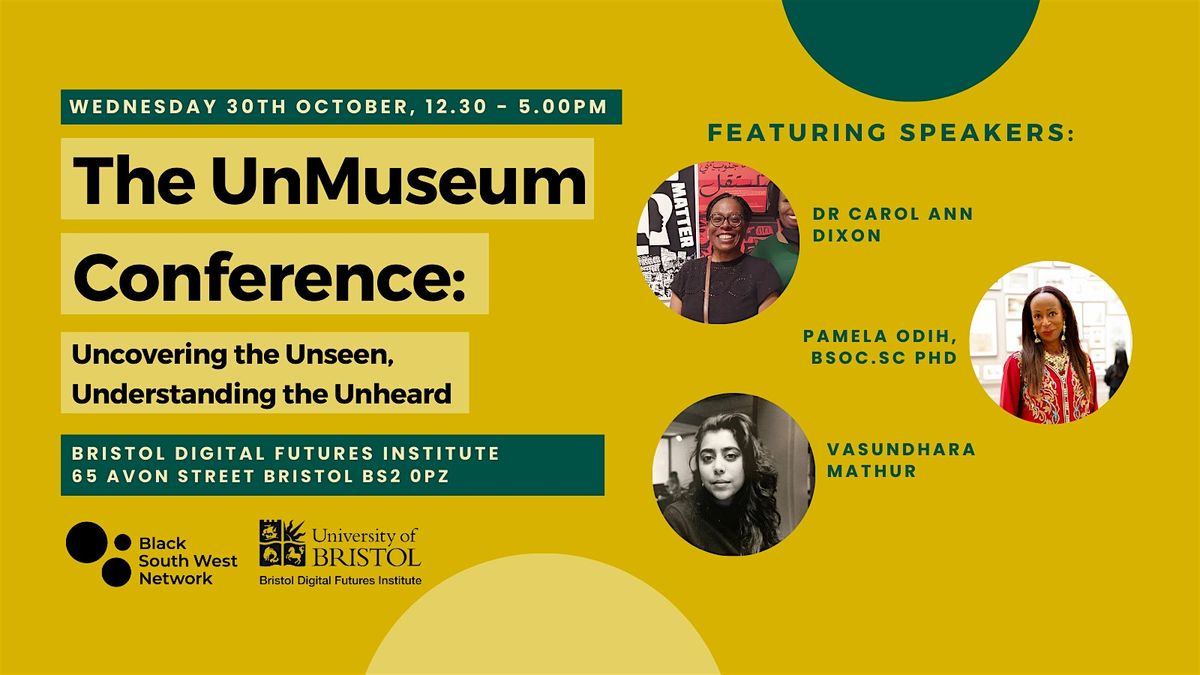 The UnMuseum Conference: Uncovering the Unseen, Understanding the Unheard