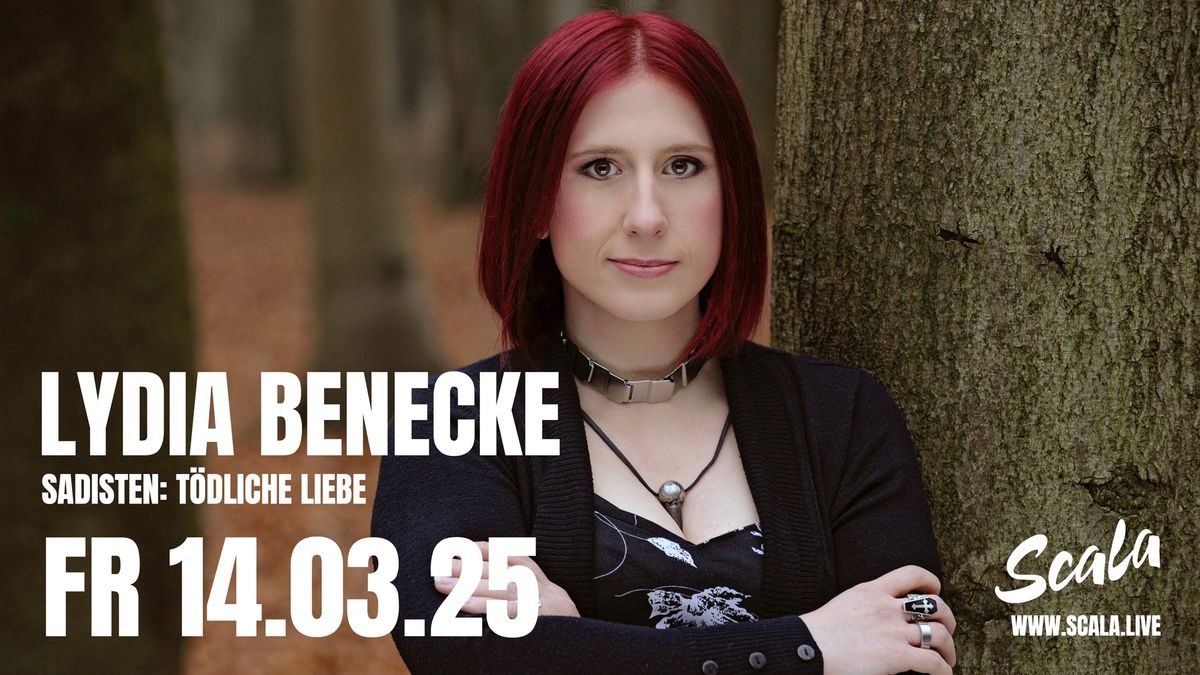 Lydia Benecke \u00b7 Sadisten: T\u00f6dliche Liebe \u00b7 Scala \u00b7 Ludwigsburg