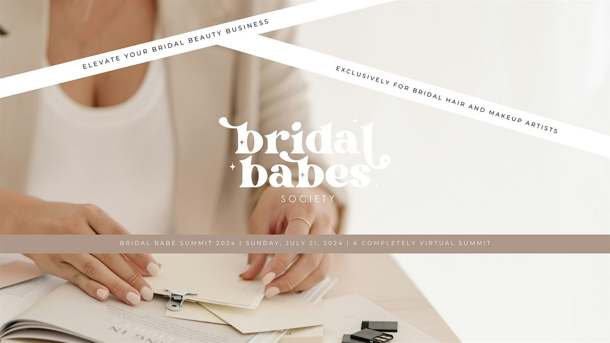 The Bridal Babe Summit presented by Bridal Babes Society