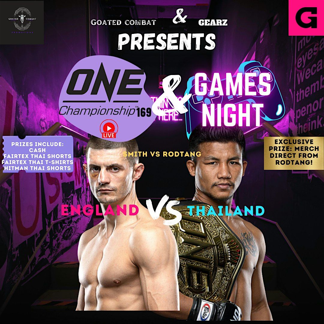 Goated Combat & Gearz: Presents One Championship Live+ Games Night