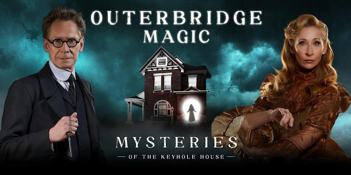 Outerbridge Magic - Mysteries of the Keyhole House