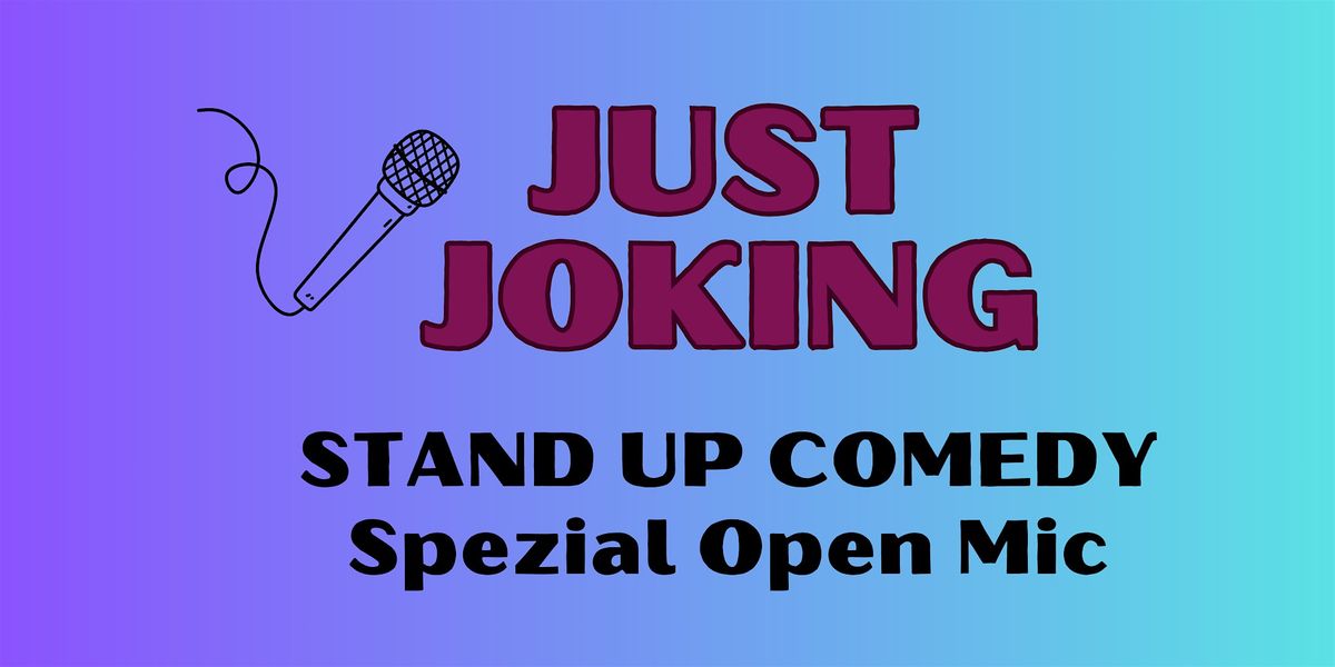 JUST JOKING | STAND UP COMEDY |  Spezial Open Mic