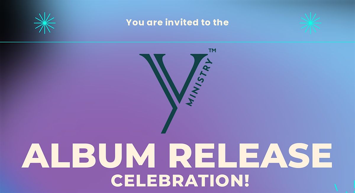 YV Ministry Album Release Celebration!