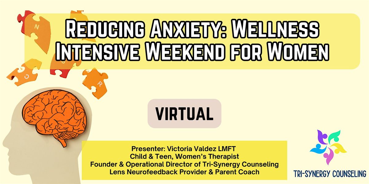 Reducing Anxiety: Wellness Intensive Weekend for Women