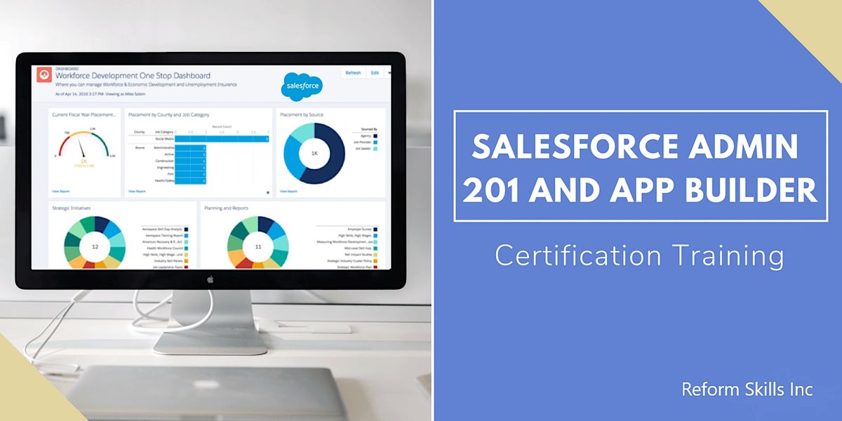 Salesforce Admin 201 & App Builder Certificat Training in San Francisco, CA