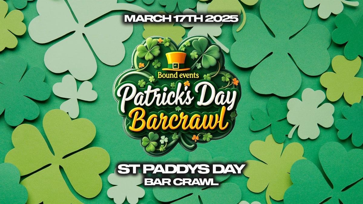 THE ST. PATRICK\u2019S DAY BAR CRAWL 2025  \u2618\ufe0f Monday, March 17th | West Street \u2192 Carver Street \u2618\ufe0f