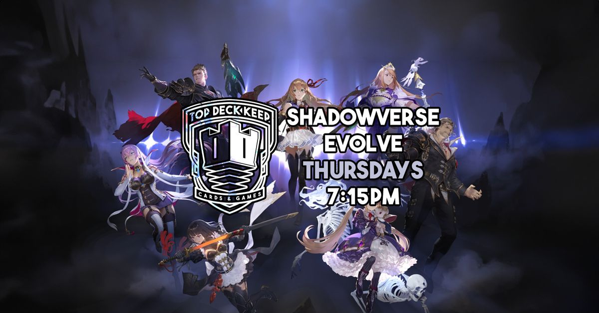 Shadowverse Evolve Weekly Thursday Tournament 7:15 PM