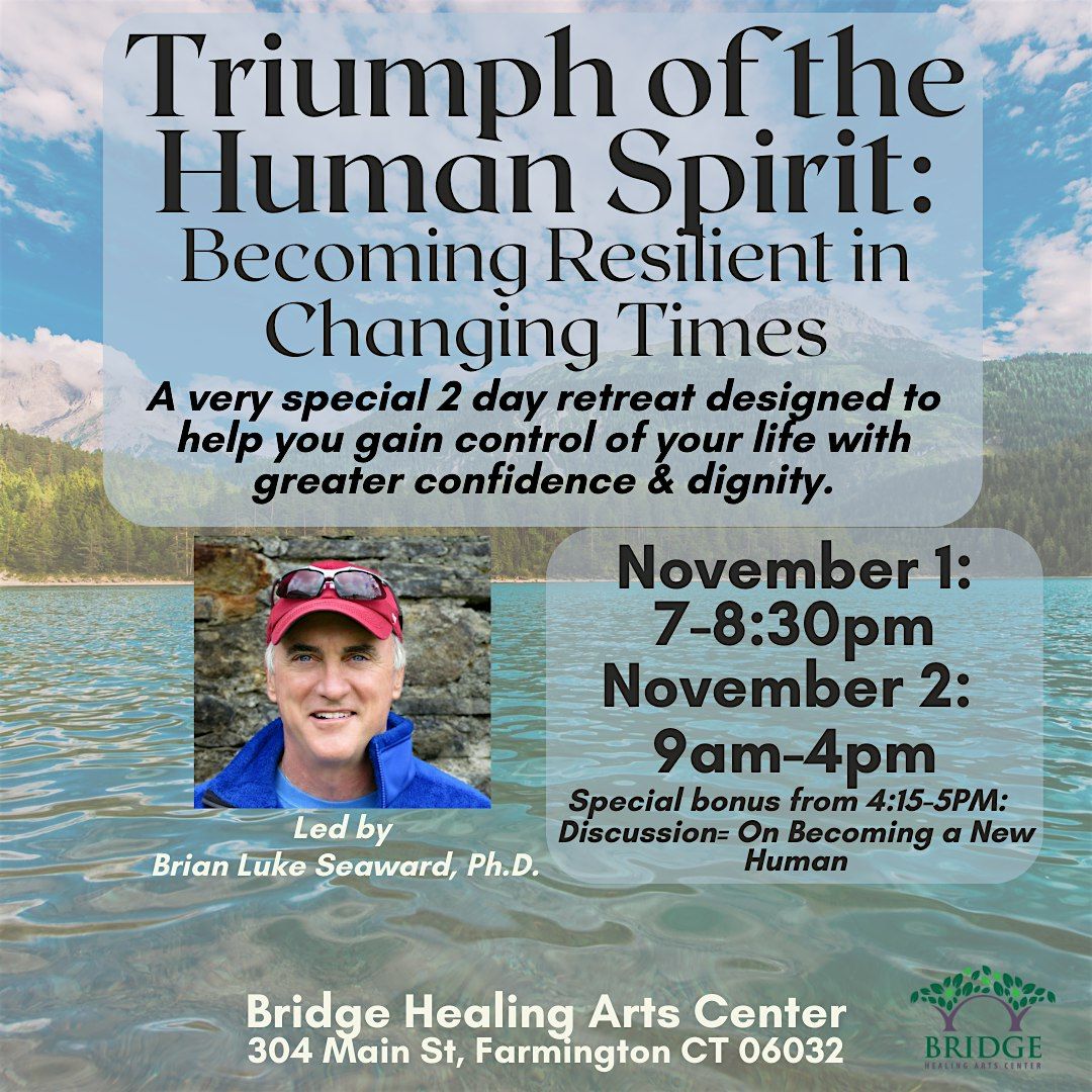 Copy of Triumph of the Human Spirit: Becoming Resilient in Changing Times