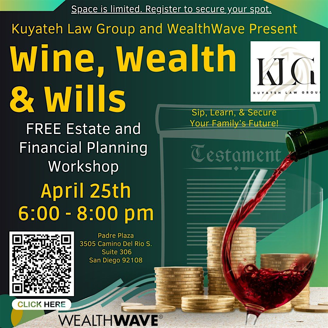 Wine, Wills, & Wealth!