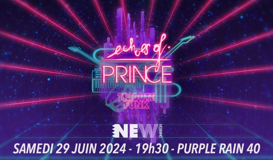 Echoes Of Prince \u2605 Festival \u00ab All Stars \u00bb \u2022 New Morning (Paris)