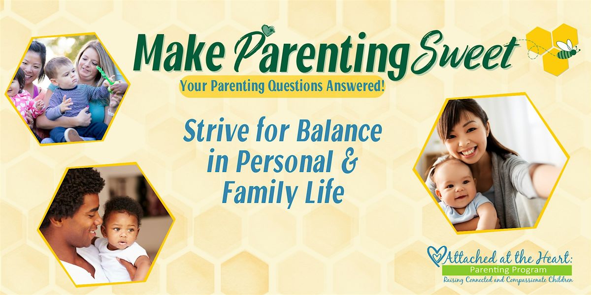 Strive for Balance in Personal & Family Life  In-Person or Online