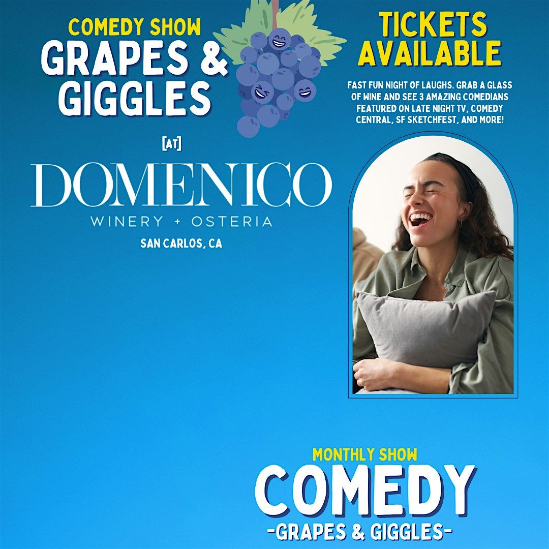 Grapes and Giggles July Show | Bay Area | Peninsula