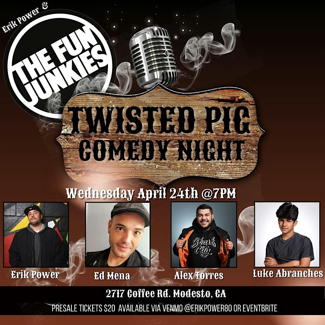 Erik Power & The Fun Junkies present Comedy Night  at Twisted Pig