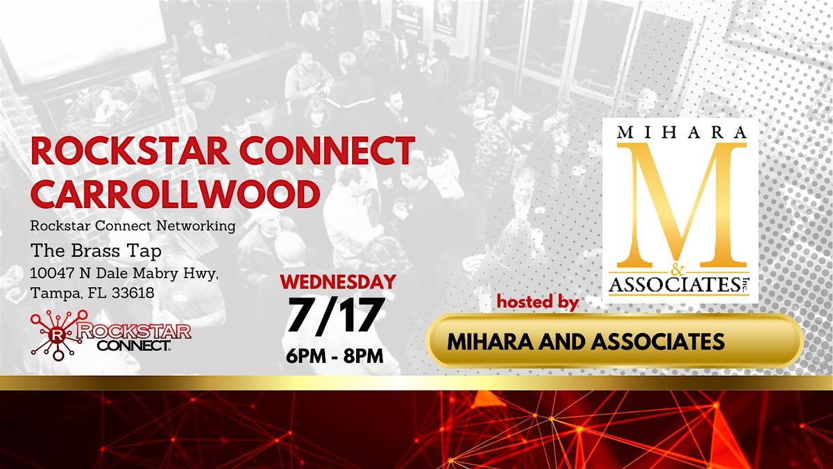 Free Rockstar Connect Carrollwood Networking Event (July, Tampa, FL)