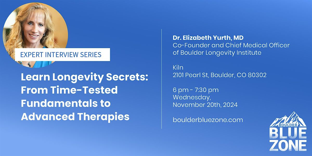 Learn Longevity Secrets from Time-Tested Fundamentals to Advanced Therapies