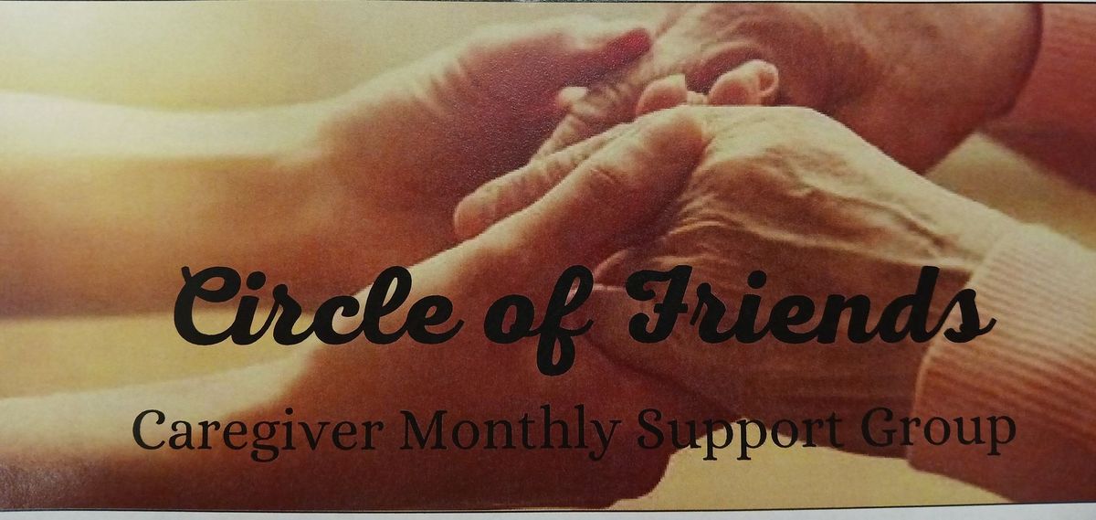 Circle of Friends Caregiver Support Group