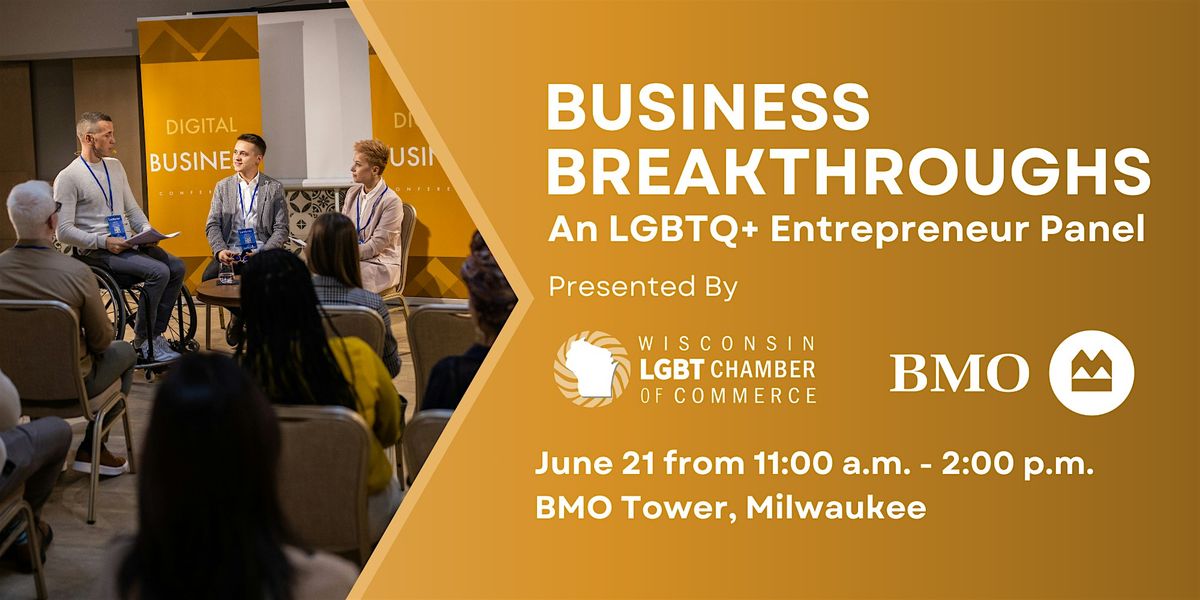 Business Breakthroughs: an LGBT Entrepreneur Panel
