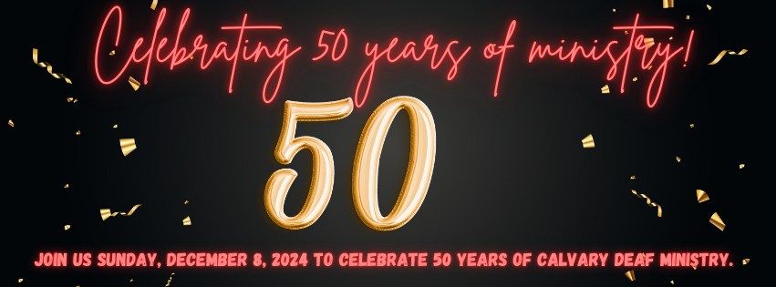 50 year Celebration of Calvary Deaf Ministry