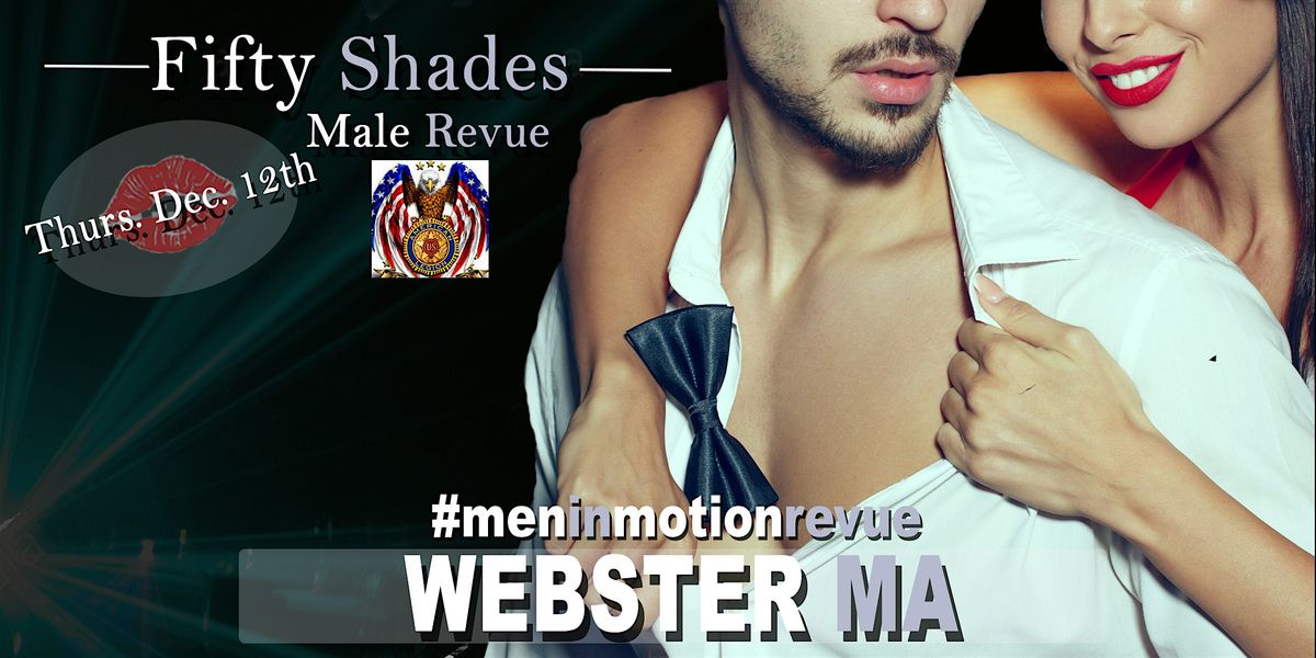 50 Shades of Men [Early Price] with Men in Motion LIVE- Webster MA 21+