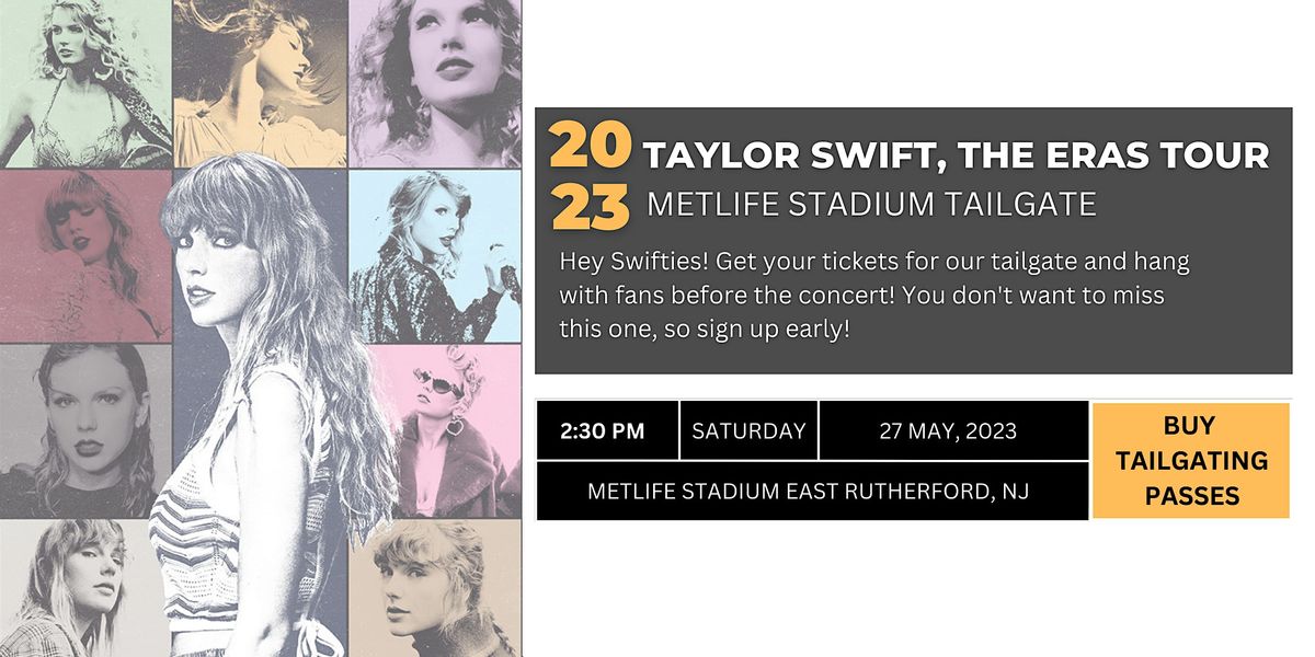 Taylor Swift, \u201cThe Eras Tour\u201d MetLife Stadium Tailgate - May 27, 2023