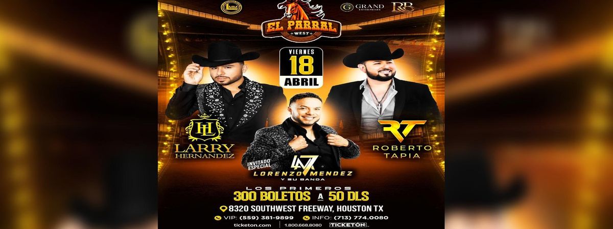 LARRY HERNANDEZ, ROBERTO TAPIA Y MAS