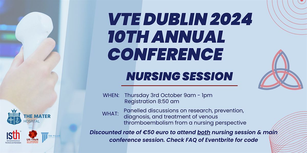 Nursing Session ''VTE TOGETHER\u201d 10th Annual VTE Dublin Conference 2024