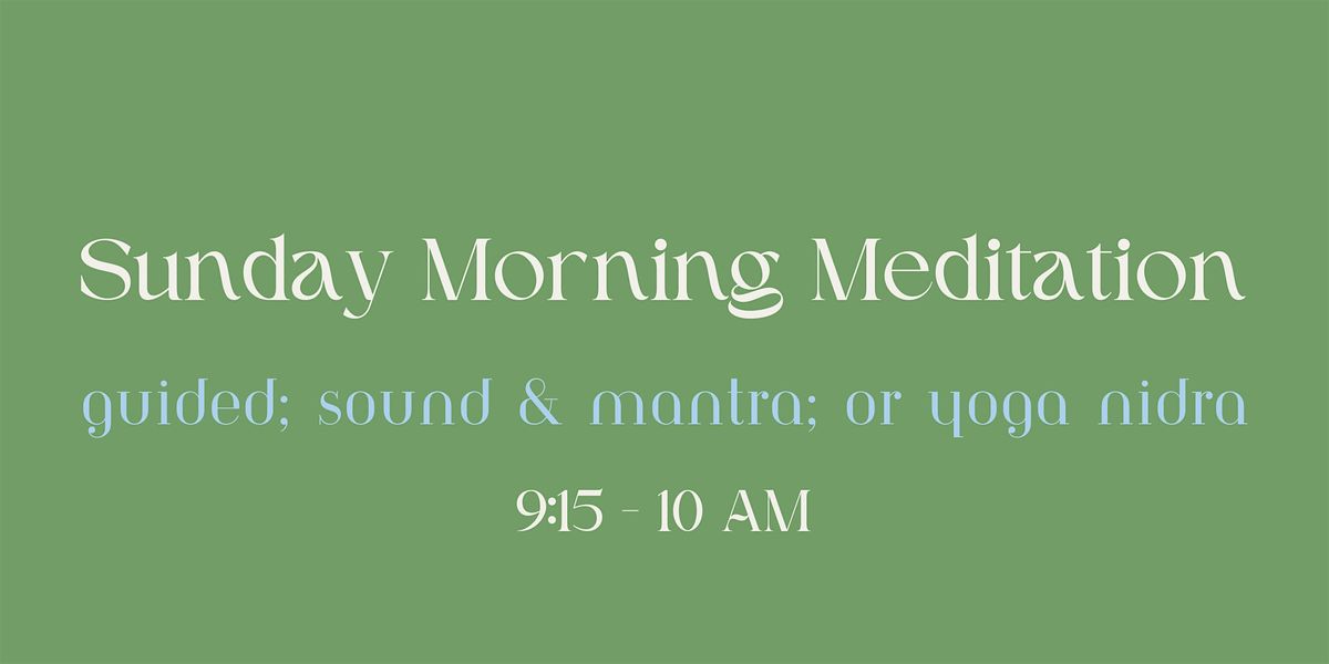 5\/5 Sunday Morning Meditation (OUTDOOR)