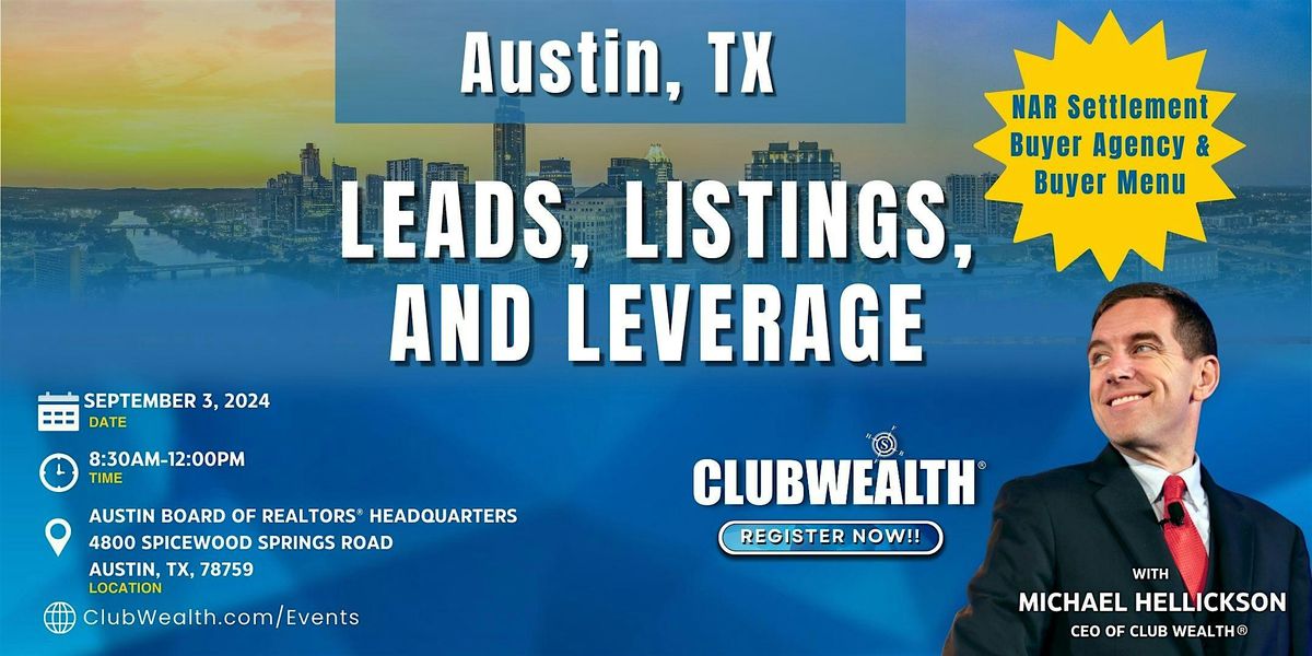 Leads, Listings and Leverage | Austin, TX