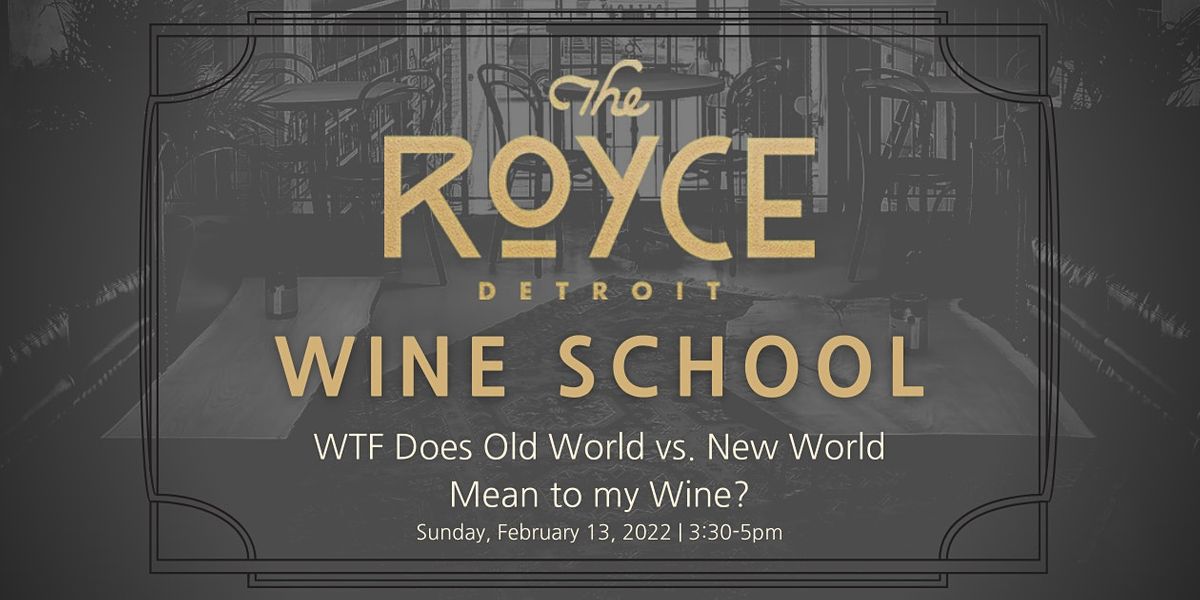 wtf-does-old-world-vs-new-world-mean-to-my-wine-the-royce-detroit