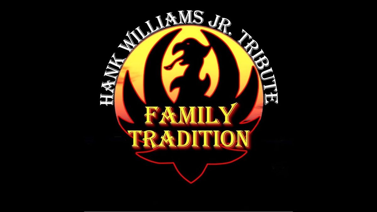 Family Traditions - Tribute to Hank Williams Jr.